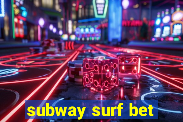 subway surf bet